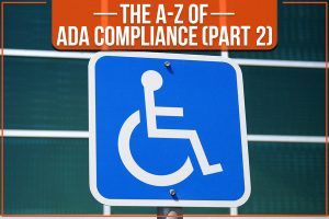 Read more about the article The A-Z Of ADA Compliance (Part 2)