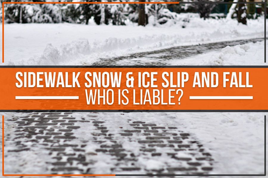 Sidewalk Snow & Ice Slip And Fall: Who Is Liable?
