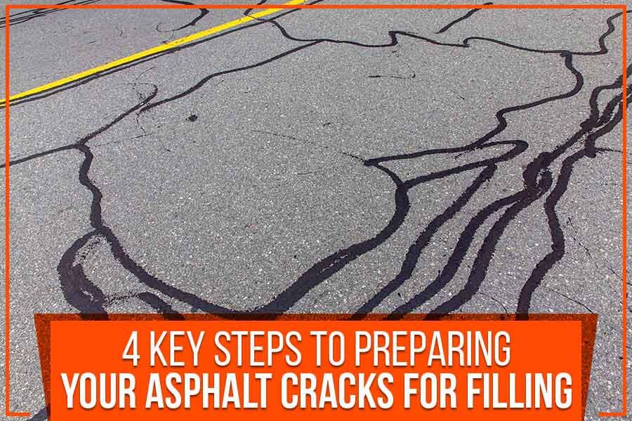4 Key Steps To Preparing Your Asphalt Cracks For Filling