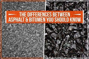 The Differences Between Asphalt & Bitumen You Should Know
