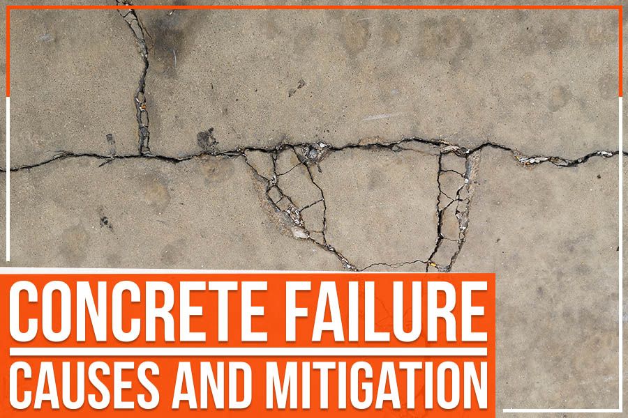 Concrete Failure: Causes And Mitigation