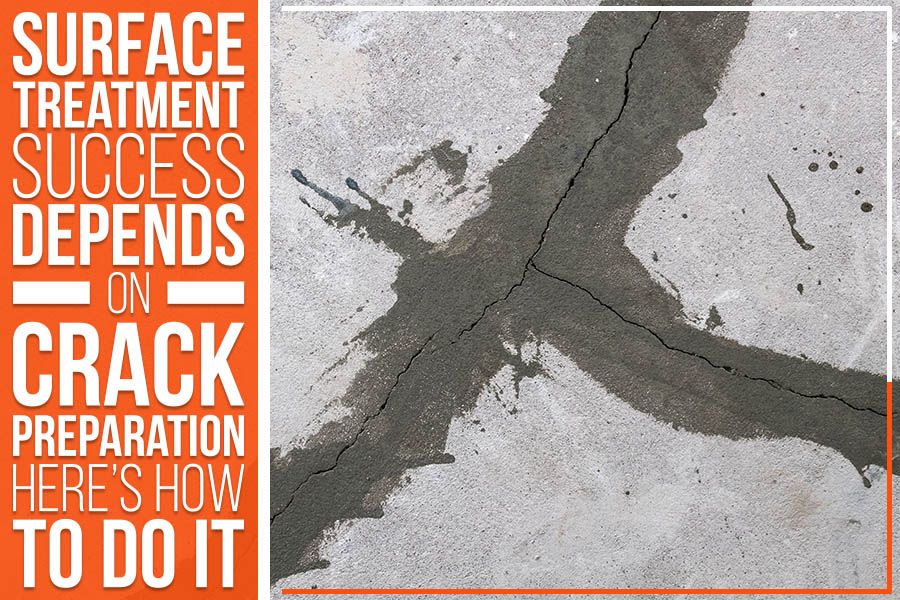 You are currently viewing Surface Treatment Success Depends On Crack Preparation – Here’s How To Do It