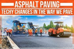 Read more about the article Asphalt Paving: Techy Changes In The Way We Pave