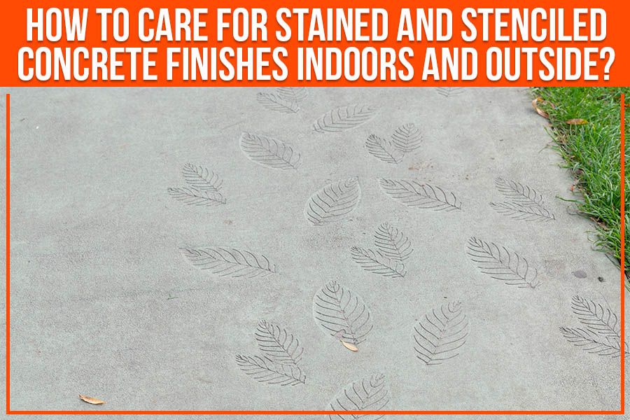 Read more about the article How To Care For Stained And Stenciled Concrete Finishes Indoors And Outside?